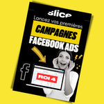 Commencez avec Facebook Ads - Slice-agency